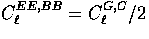 $C^{EE,BB}_\ell=C^{G,C}_\ell/2$