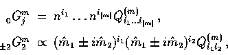 \begin{displaymath}
\begin{array}
{rcl}\, {}_{0}^{\vphantom{m}} G_{j}^{m} &=& n^...
 ...t{m}_1 \pm i \hat{m}_2)^{i_2} 
Q_{i_1 i_2}^{(m)} \,,\end{array}\end{displaymath}