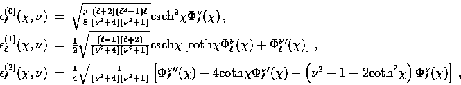 \begin{displaymath}
\begin{array}
{rcl}\epsilon_{\ell}^{(0)}(\chi,\nu)
& = & \sq...
 ...coth}^2 \chi \right) \Phi_\ell^\nu(\chi)
 \right]\,,\end{array}\end{displaymath}