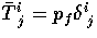 $\bar T^i_{\hphantom{i}j} = p_f \delta^i_{\hphantom{i}j}$