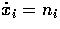 $\dot x_i = n_i$