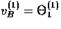 $v^{(1)}_B = \Theta^{(1)}_1$