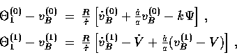 \begin{displaymath}
\begin{array}
{rcl}\displaystyle{}\Theta_1^{(0)}- v_B^{(0)}&...
 ...ot V + {\dot a \over a} (v_B^{(1)}- V)
 \right] \, ,\end{array}\end{displaymath}
