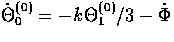 $\dot \Theta_0^{(0)} = -k \Theta_1^{(0)}/3 - \dot\Phi$